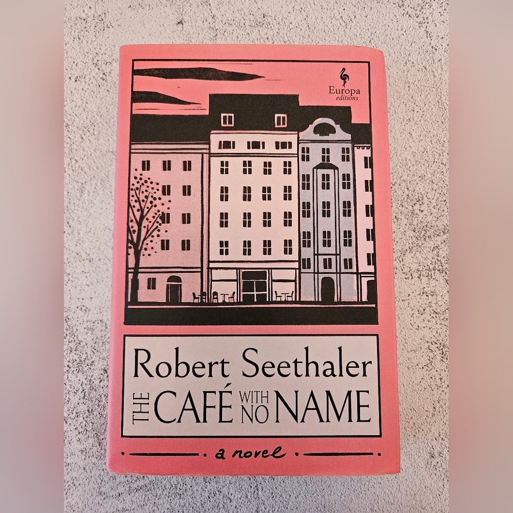 The Café with No Name by Robert Seethaler, Hardcover, New, Slight Shelf Wear